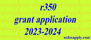r350 grant application 2023-2024