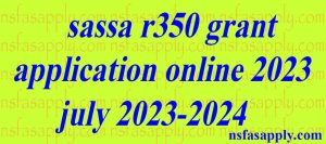 sassa r350 grant application online 2023 july 2023-2024