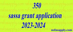 350 sassa grant application 2023-2024