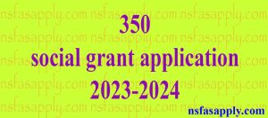 350 social grant application 2023-2024