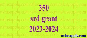 350 srd grant 2023-2024
