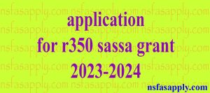 application for r350 sassa grant 2023-2024