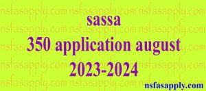 sassa 350 application august 2023-2024