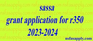 sassa grant application for r350 2023-2024