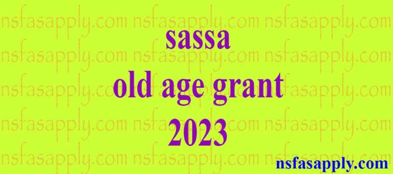 sassa-old-age-grant-2023-nsfas-and-sassa-online-application