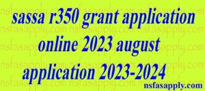 sassa r350 grant application online 2023 august application 2023-2024