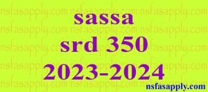 sassa srd 350 2023-2024