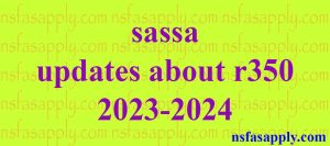 sassa updates about r350 2023-2024