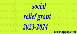 social relief grant 2023-2024