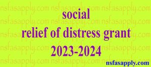 social relief of distress grant 2023-2024