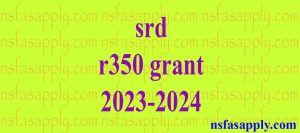 srd r350 grant 2023-2024