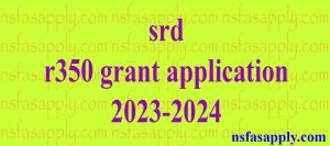 srd r350 grant application 2023-2024