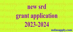 new srd grant application 2023-2024
