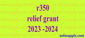 r350 relief grant 2023 -2024