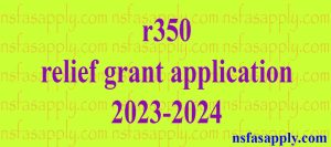 r350 relief grant application 2023-2024