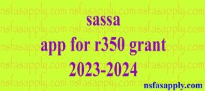 sassa app for r350 grant 2023-2024