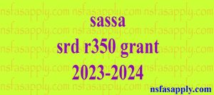 sassa srd r350 grant 2023-2024
