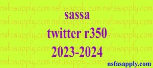 sassa twitter r350 2023-2024