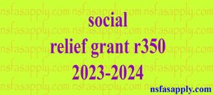 social relief grant r350 2023-2024