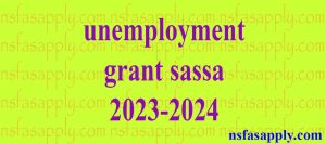 unemployment grant sassa 2023-2024